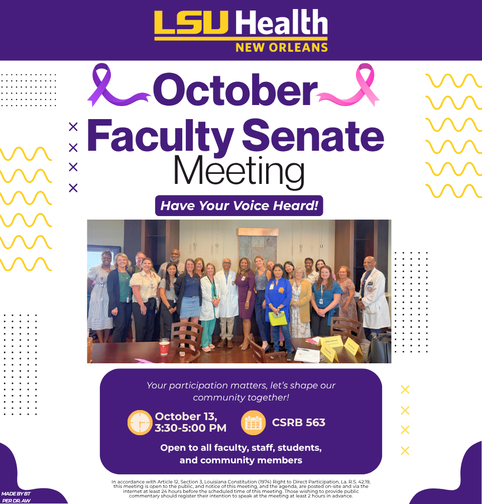 Event Title: LSUHSC-NO Faculty Senate Meeting 10/2026 , Event Date: October 13, Starting at 03:30 PM and ending at 05:00 PM in Building: Clinical Sciences Research Building Room: 563