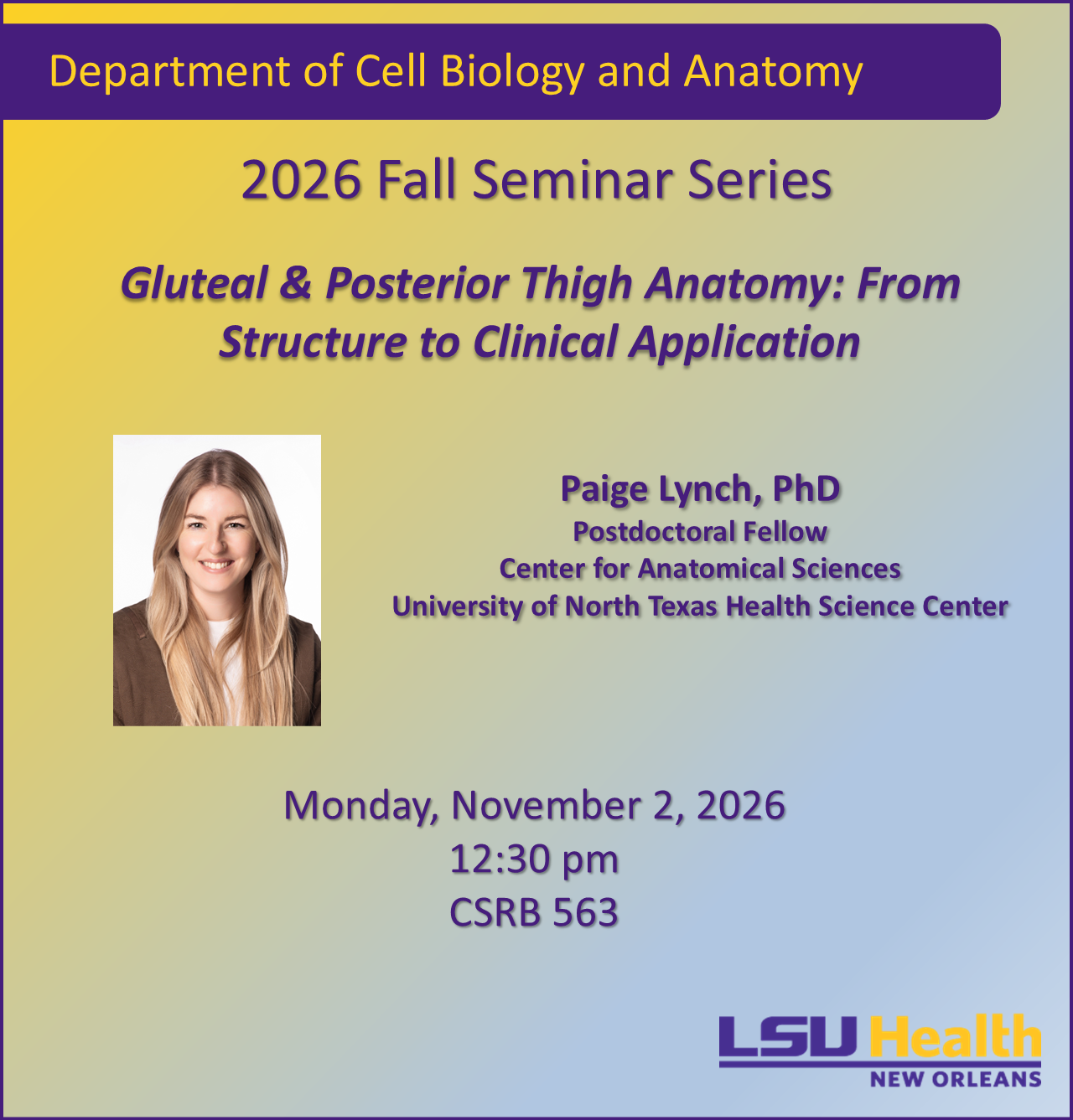 Event Title: Department of Cell Biology and Anatomy 2026 Fall Seminar Series , Event Date: November 02, Starting at 12:30 PM and ending at 01:30 PM in Building: Clinical Sciences Research Building Room: 563