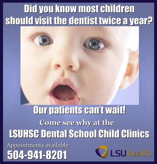 LSUHSC Dental School Child Clinics -  Call (504)941-8201 for an appointment