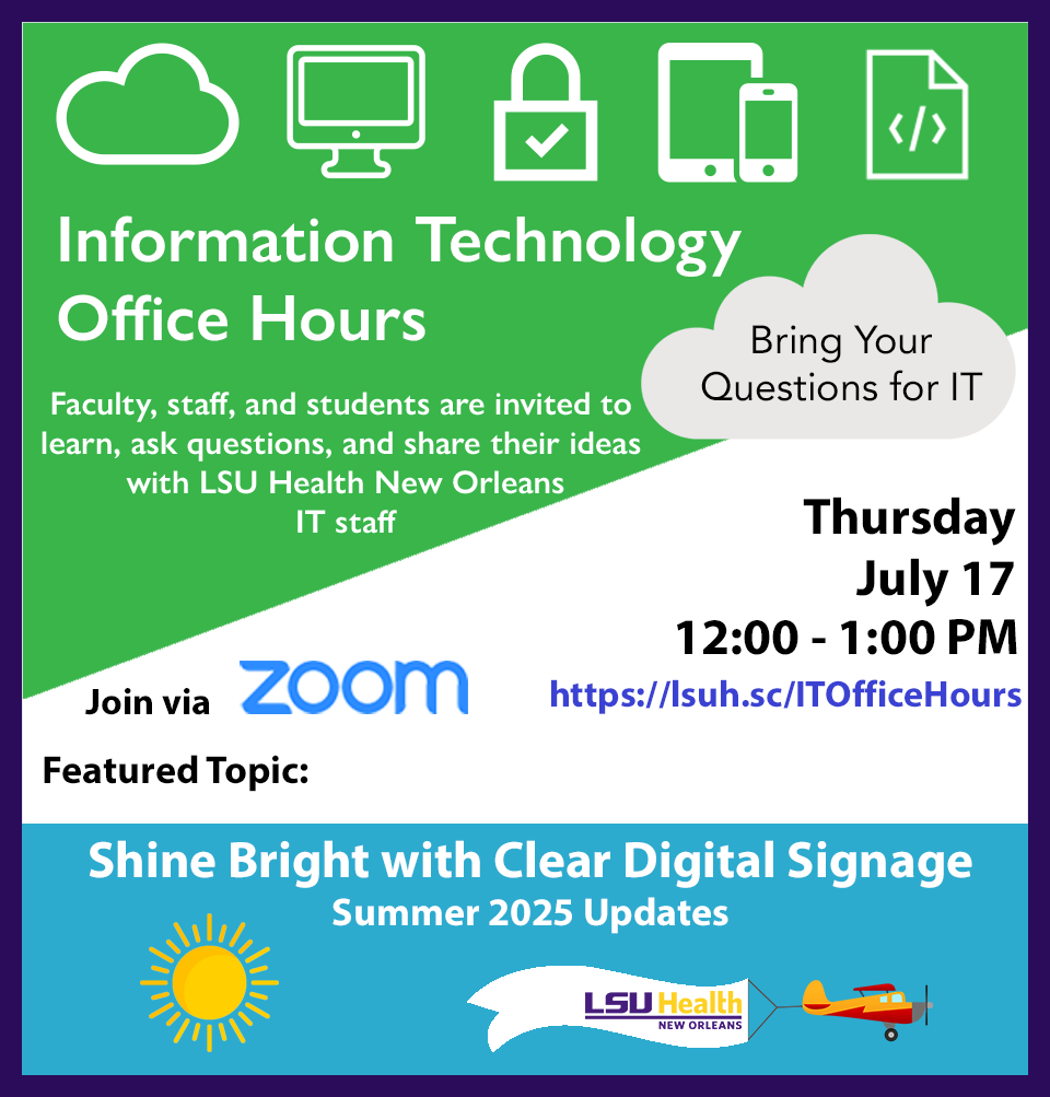 IT Office Hours Meeting Flyer 7/17 @ 12 PM via Zoom link - Topic = Digital Signage Summer Updates 2025