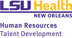 LSU Health New Orleans - Human Resources - Talent Management