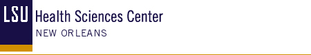 Louisiana State University Health Sciences Center           New Orleans